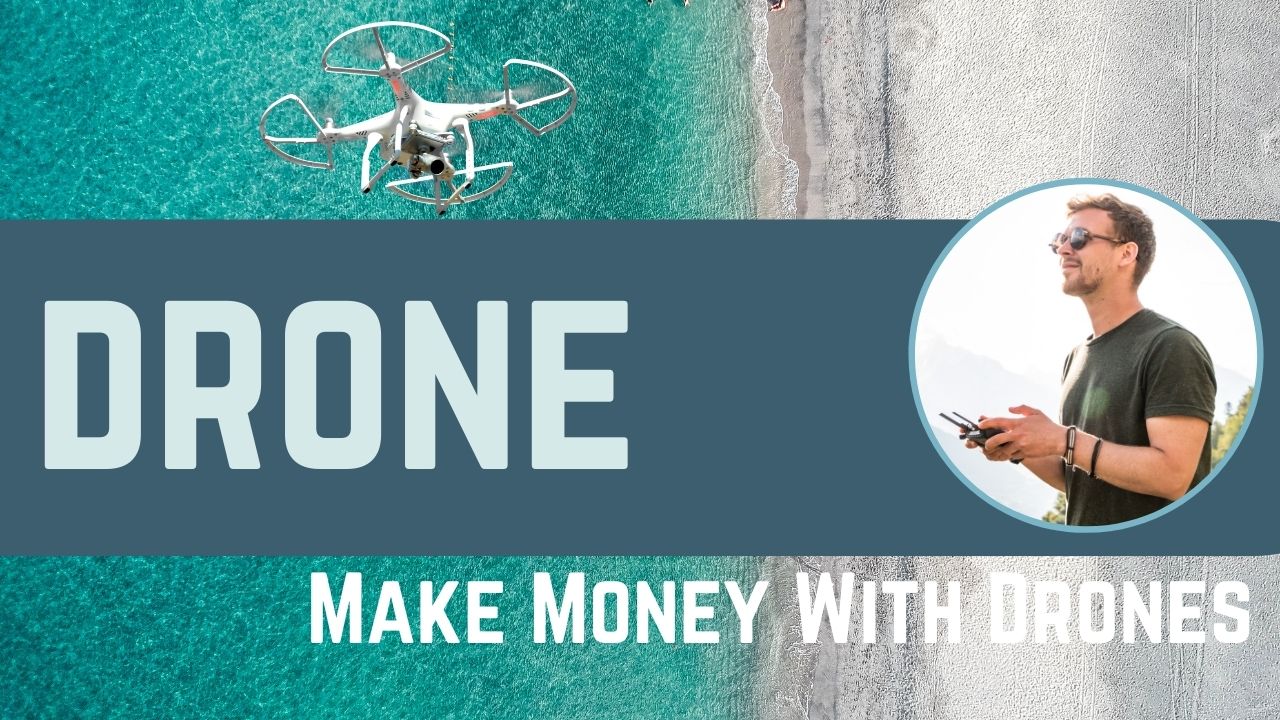 Easy Ways To Make Money With Drones Patna Live