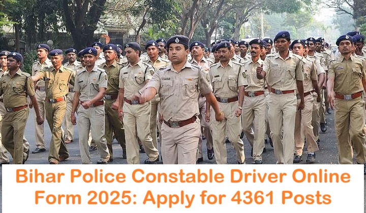 Bihar Police Constable Driver Online Form 2025